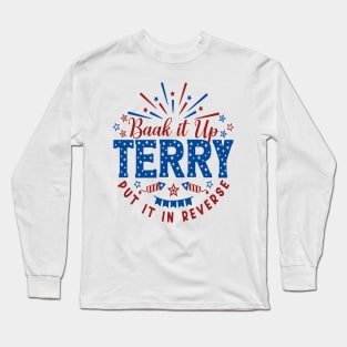 Back It Up Terry Put It In Reverse Fireworks Fun 4th Of July Long Sleeve T-Shirt